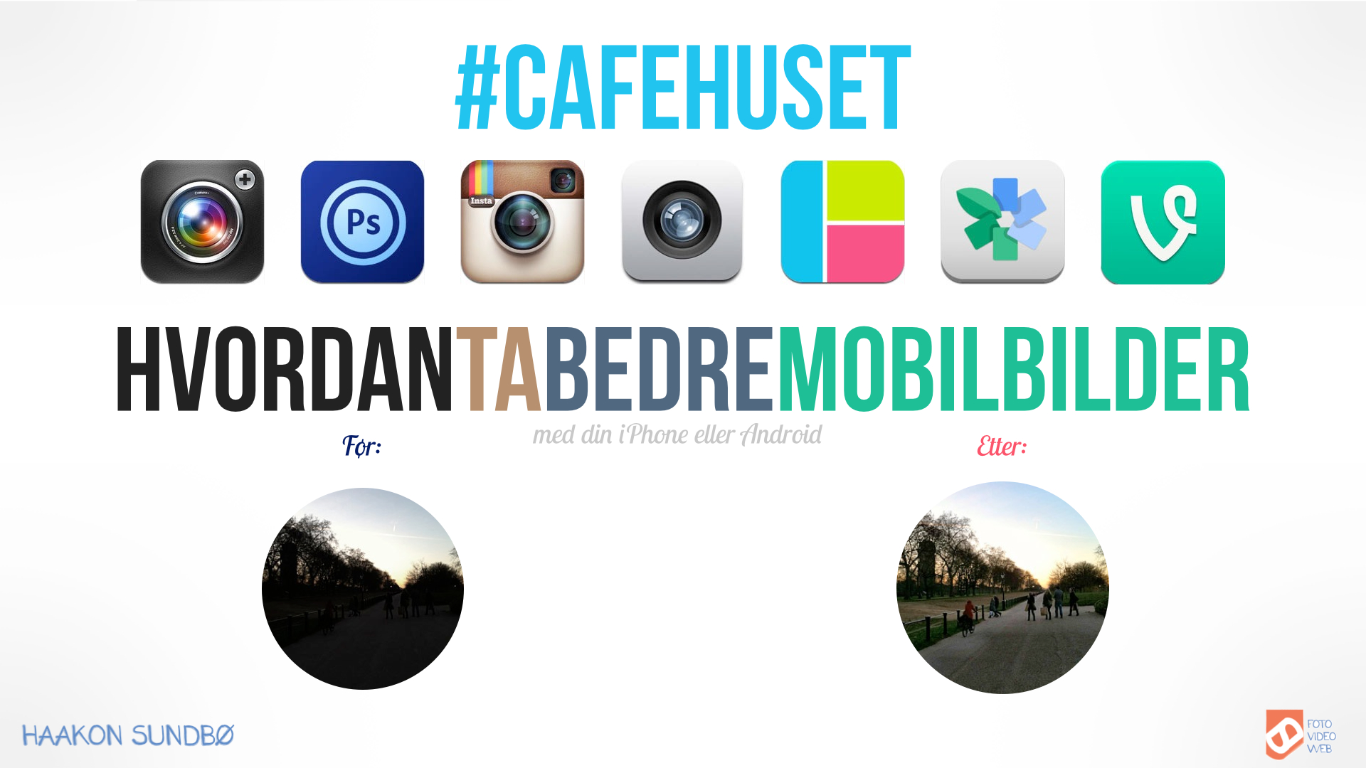 Hvordan ta bedre Mobilbilder – Cafe Huset