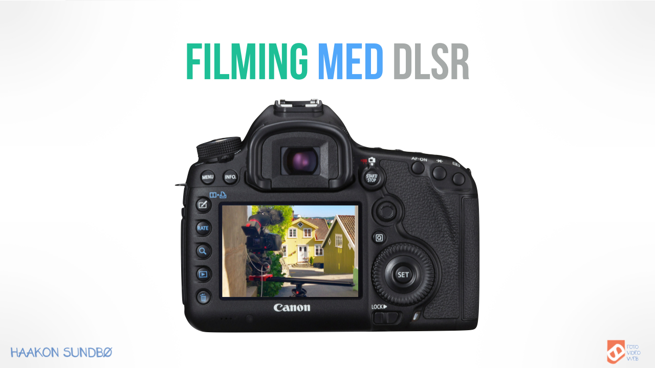 Filming med DLSR
