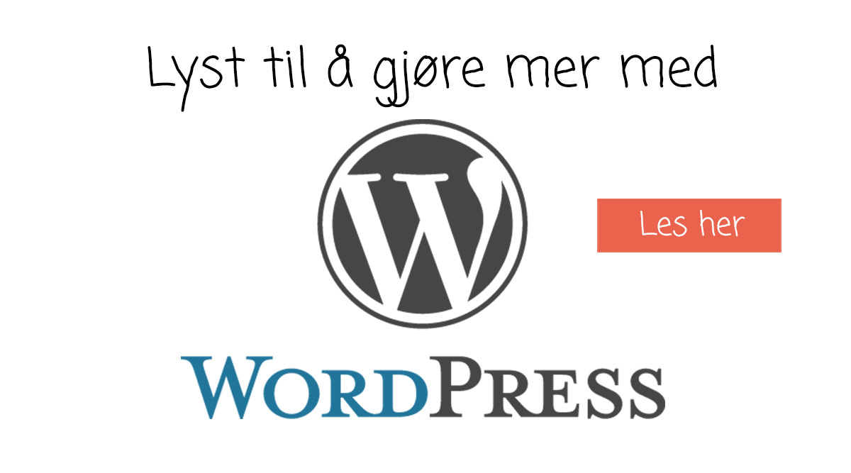 Lyst til å gjøre mer med WordPress?